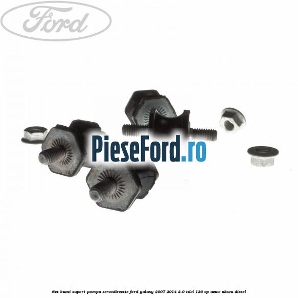 Set bucsi suport pompa servodirectie Ford Galaxy 2007-2014 2.0 TDCi 136 cp AZWC, UKWA diesel