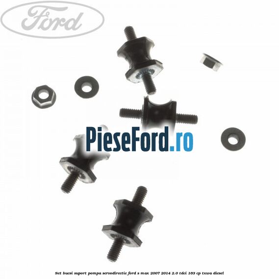 Set bucsi suport pompa servodirectie Ford S-Max 2007-2014 2.0 TDCi 163 cp TXWA diesel