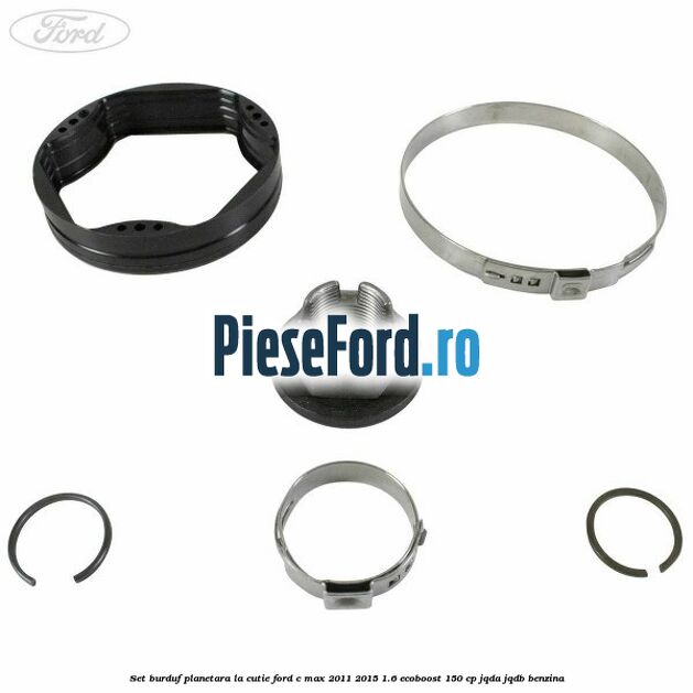 Set burduf planetara la cutie Ford C-Max 2011-2015 1.6 EcoBoost 150 cp Set burduf planetara la cutie Ford C-Max 2011-2015 1.6 EcoBoost 150 cp JQDA, JQDB benzina