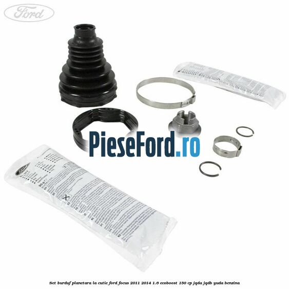 Set burduf planetara la cutie Ford Focus 2011-2014 1.6 EcoBoost 150 cp