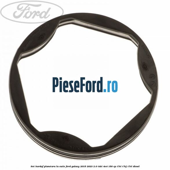 Set burduf planetara la cutie Ford Galaxy 2015-2023 2.0 TDCi 4x4 150 cp Set burduf planetara la cutie Ford Galaxy 2015-2023 2.0 TDCi 4x4 150 cp T7CI, T7CJ, T7CL diesel