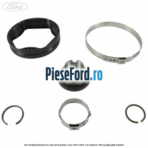 Set burduf planetara la cutie Ford Grand C-Max 2011-2015 1.6 EcoBoost 150 cp JQDA, JQDB benzina