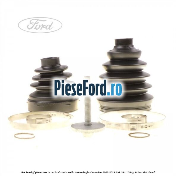 Set burduf planetara la cutie si roata cutie manuala Ford Mondeo 2008-2014 2.0 TDCi 163 cp Set burduf planetara la cutie si roata cutie manuala Ford Mondeo 2008-2014 2.0 TDCi 163 cp TXBA, TXBB diesel