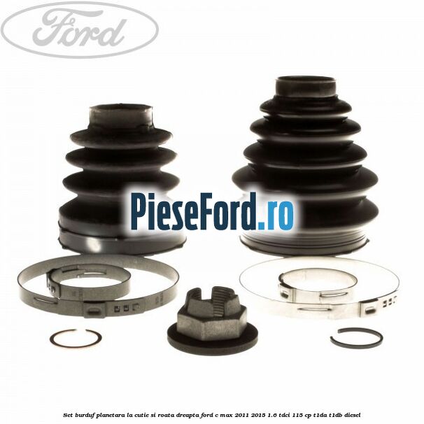 Set burduf planetara la cutie si roata dreapta Ford C-Max 2011-2015 1.6 TDCi 115 cp T1DA, T1DB diesel