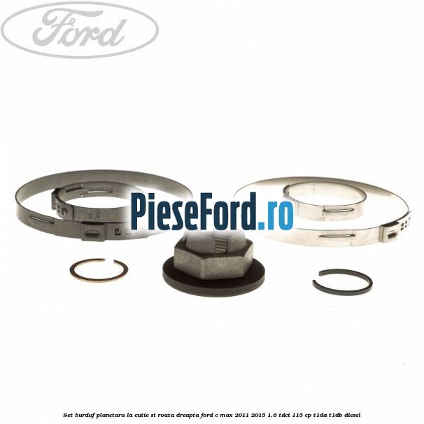 Set burduf planetara la cutie si roata dreapta Ford C-Max 2011-2015 1.6 TDCi 115 cp T1DA, T1DB diesel