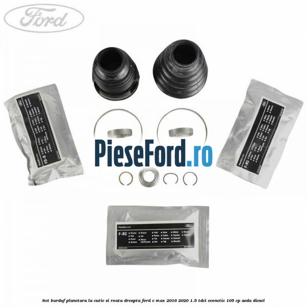 Set burduf planetara la cutie si roata dreapta Ford C-Max 2016-2020 1.5 TDCi ECOnetic 105 cp Set burduf planetara la cutie si roata dreapta Ford C-Max 2016-2020 1.5 TDCi ECOnetic 105 cp AEDA diesel
