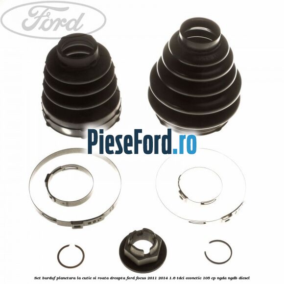 Set burduf planetara la cutie si roata dreapta Ford Focus 2011-2014 1.6 TDCi ECOnetic 105 cp NGDA, NGDB diesel