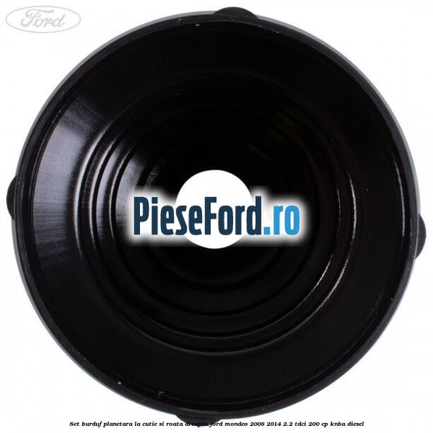 Set burduf planetara la cutie si roata dreapta Ford Mondeo 2008-2014 2.2 TDCi 200 cp KNBA diesel