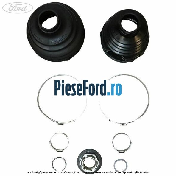 Set burduf planetara la cutie si roata Ford C-Max 2011-2015 1.0 EcoBoost 100 cp M2DA, SFDA benzina