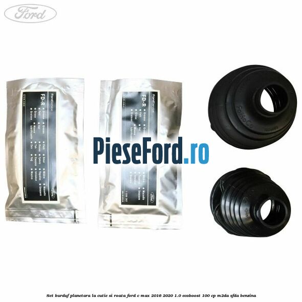 Set burduf planetara la cutie si roata Ford C-Max 2016-2020 1.0 EcoBoost 100 cp Set burduf planetara la cutie si roata Ford C-Max 2016-2020 1.0 EcoBoost 100 cp M2DA, SFDA benzina