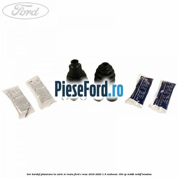 Set burduf planetara la cutie si roata Ford C-Max 2016-2020 1.5 EcoBoost 150 cp M8DB, M8DF benzina