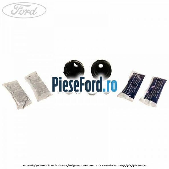 Set burduf planetara la cutie si roata Ford Grand C-Max 2011-2015 1.6 EcoBoost 150 cp JQDA, JQDB benzina