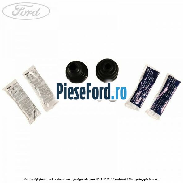 Set burduf planetara la cutie si roata Ford Grand C-Max 2011-2015 1.6 EcoBoost 150 cp JQDA, JQDB benzina