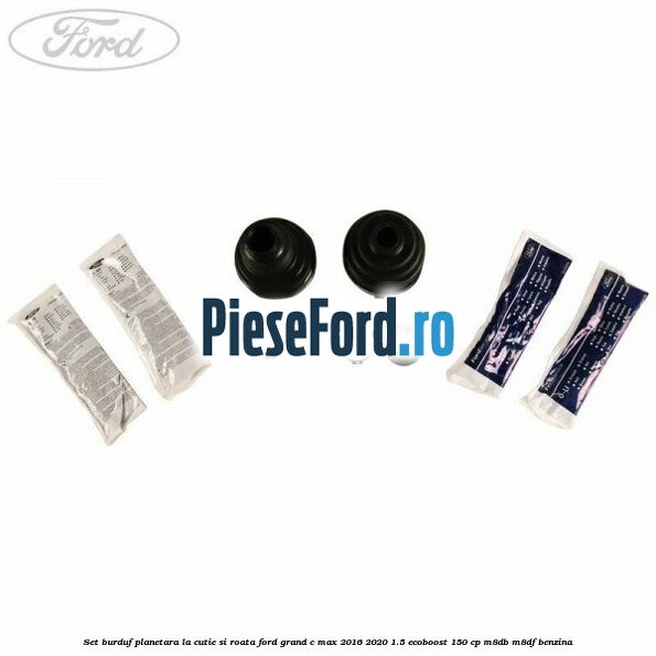 Set burduf planetara la cutie si roata Ford Grand C-Max 2016-2020 1.5 EcoBoost 150 cp M8DB, M8DF benzina