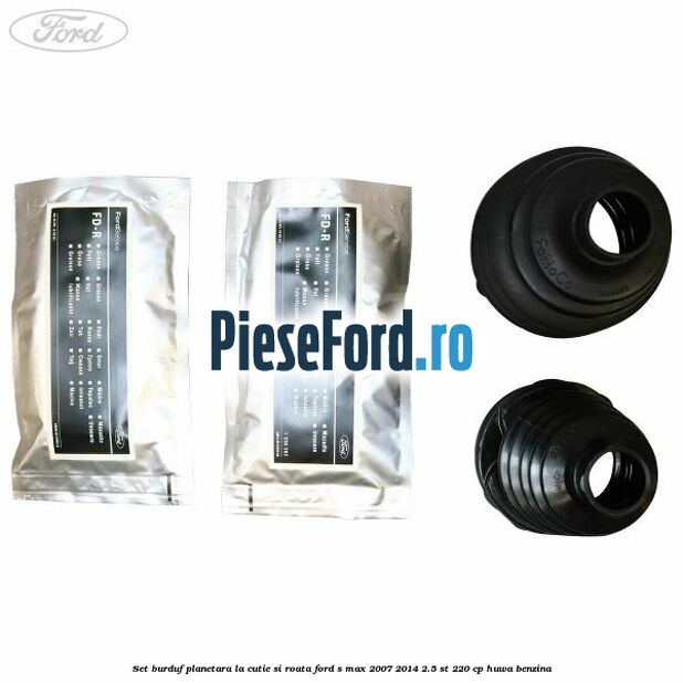 Set burduf planetara la cutie si roata Ford S-Max 2007-2014 2.5 ST 220 cp HUWA benzina