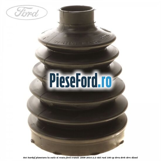 Set burduf planetara la cutie si roata Ford Transit 2006-2014 2.2 TDCi RWD 100 cp DRRA, DRRB, DRRC diesel