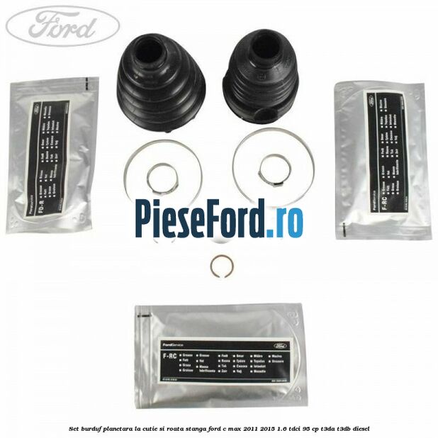 Set burduf planetara la cutie si roata stanga Ford C-Max 2011-2015 1.6 TDCi 95 cp T3DA, T3DB diesel