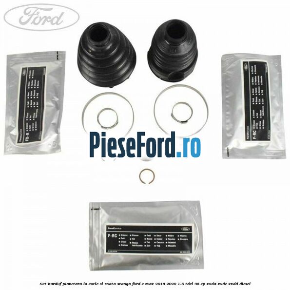 Set burduf planetara la cutie si roata stanga Ford C-Max 2016-2020 1.5 TDCi 95 cp XXDA, XXDC, XXDD diesel