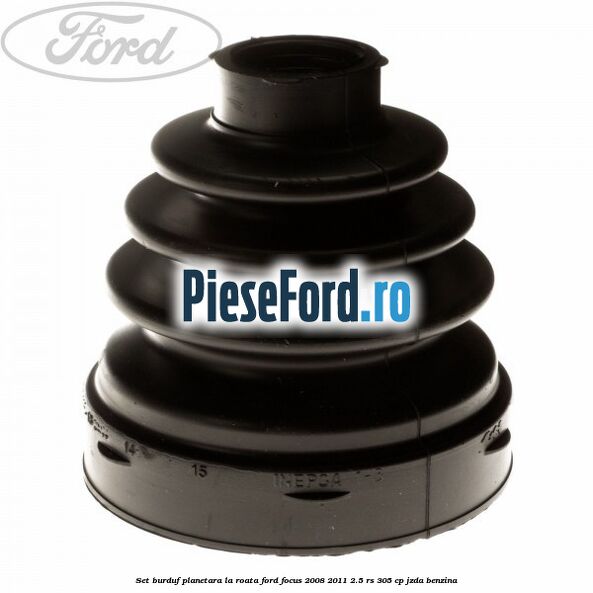 Set burduf planetara la roata Ford Focus 2008-2011 2.5 RS 305 cp JZDA benzina