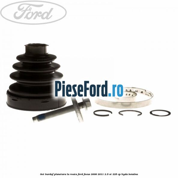 Set burduf planetara la roata Ford Focus 2008-2011 2.5 ST 225 cp HYDA benzina
