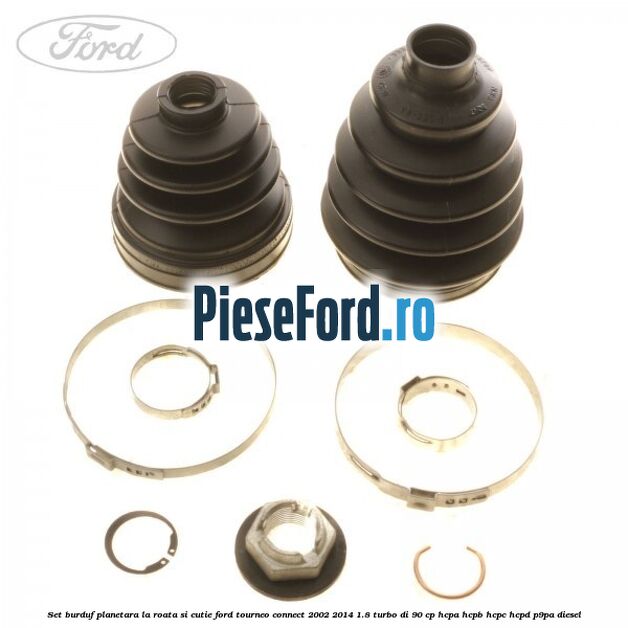 Set burduf planetara la roata si cutie Ford Tourneo Connect 2002-2014 1.8 Turbo Di 90 cp HCPA, HCPB, HCPC, HCPD, P9PA diesel