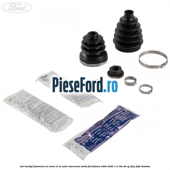 Set burduf planetara la roata si la cutie automata AW80 Ford Fiesta 2002-2005 1.4 16V 80 cp FXJA, FXJB benzina