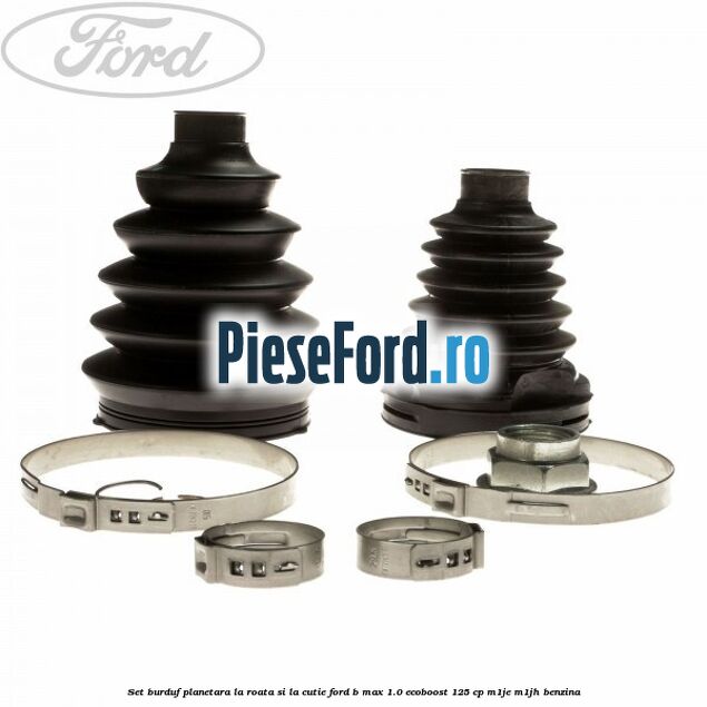 Set burduf planetara la roata si la cutie Ford B-Max 1.0 EcoBoost 125 cp M1JE, M1JH benzina