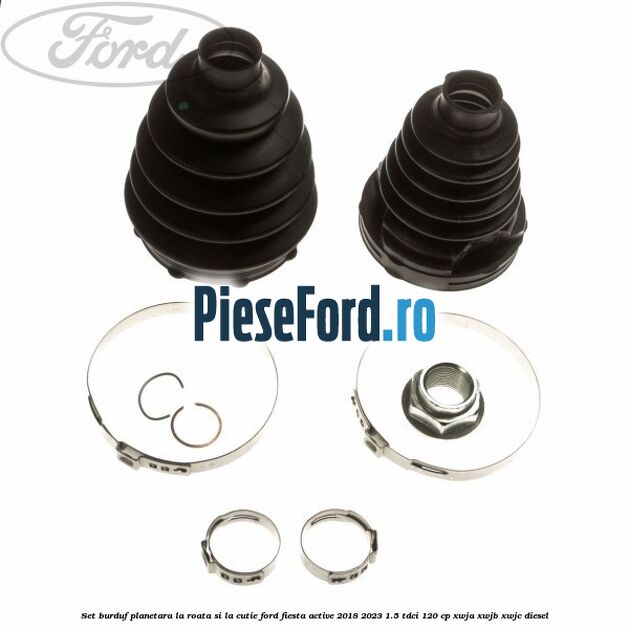 Set burduf planetara la roata si la cutie Ford Fiesta Active 2018-2023 1.5 TDCi 120 cp XWJA, XWJB, XWJC diesel
