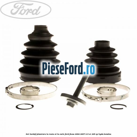 Set burduf planetara la roata si la cutie Ford Focus 2004-2007 2.5 ST 225 cp HYDA benzina