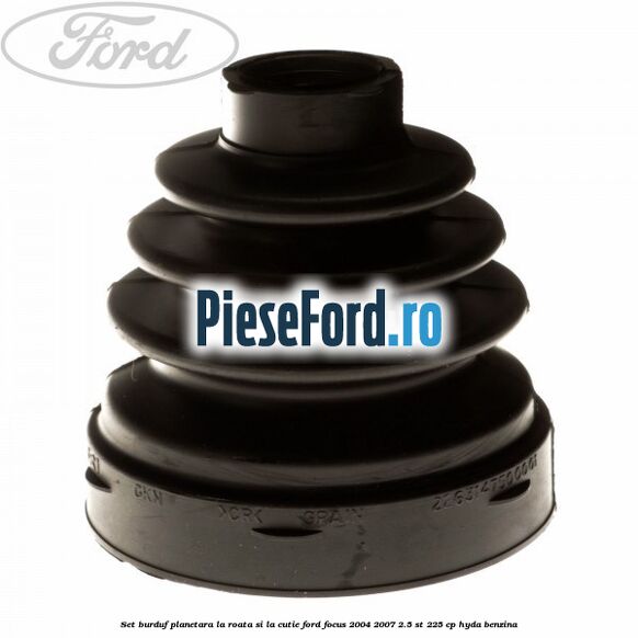 Set burduf planetara la roata si la cutie Ford Focus 2004-2007 2.5 ST 225 cp Set burduf planetara la roata si la cutie Ford Focus 2004-2007 2.5 ST 225 cp HYDA benzina