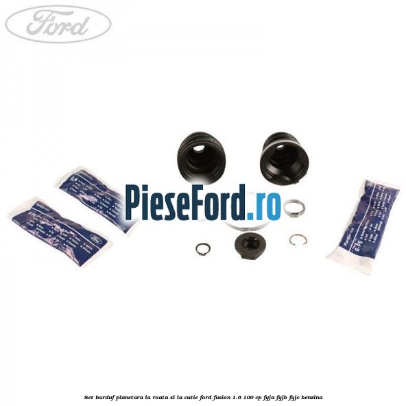 Set burduf planetara la roata si la cutie Ford Fusion 1.6 100 cp Set burduf planetara la roata si la cutie Ford Fusion 1.6 100 cp FYJA, FYJB, FYJC benzina