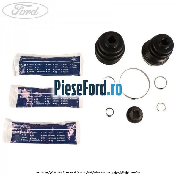 Set burduf planetara la roata si la cutie Ford Fusion 1.6 100 cp Set burduf planetara la roata si la cutie Ford Fusion 1.6 100 cp FYJA, FYJB, FYJC benzina