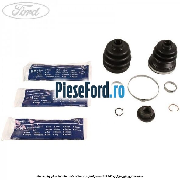 Set burduf planetara la roata si la cutie Ford Fusion 1.6 100 cp Set burduf planetara la roata si la cutie Ford Fusion 1.6 100 cp FYJA, FYJB, FYJC benzina