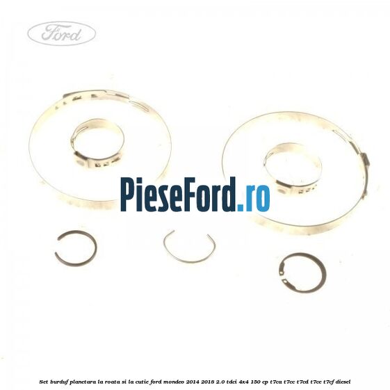Set burduf planetara la roata si la cutie Ford Mondeo 2014-2018 2.0 TDCi 4x4 150 cp T7CA, T7CC, T7CD, T7CE, T7CF diesel