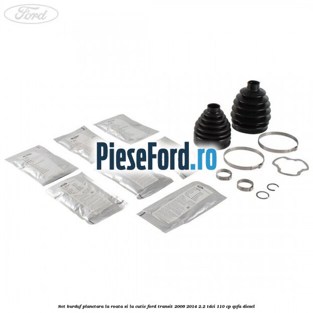 Set burduf planetara la roata si la cutie Ford Transit 2006-2014 2.2 TDCi 110 cp Set burduf planetara la roata si la cutie Ford Transit 2006-2014 2.2 TDCi 110 cp QVFA diesel