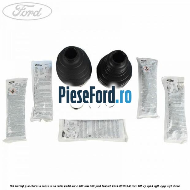 Set burduf planetara la roata si la cutie VMT6 serie 250 sau 300 Ford Transit 2014-2018 2.2 TDCi 125 cp CY14, CYF5, CYFG, USF6 diesel