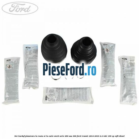 Set burduf planetara la roata si la cutie VMT6 serie 250 sau 300 Ford Transit 2014-2018 2.2 TDCi 155 cp CVF5 diesel