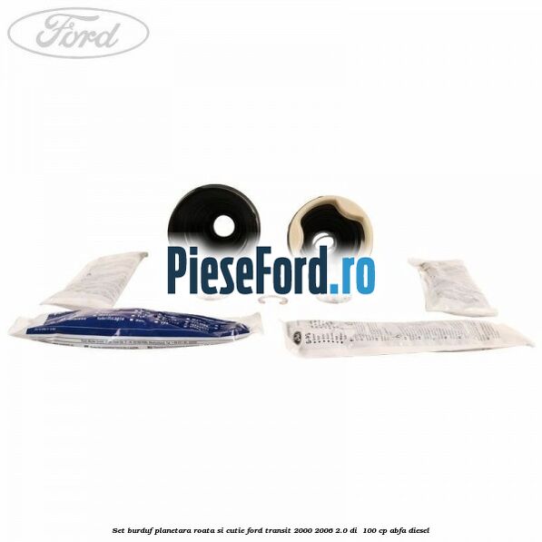 Set burduf planetara roata si cutie Ford Transit 2000-2006 2.0 DI  100 cp ABFA diesel
