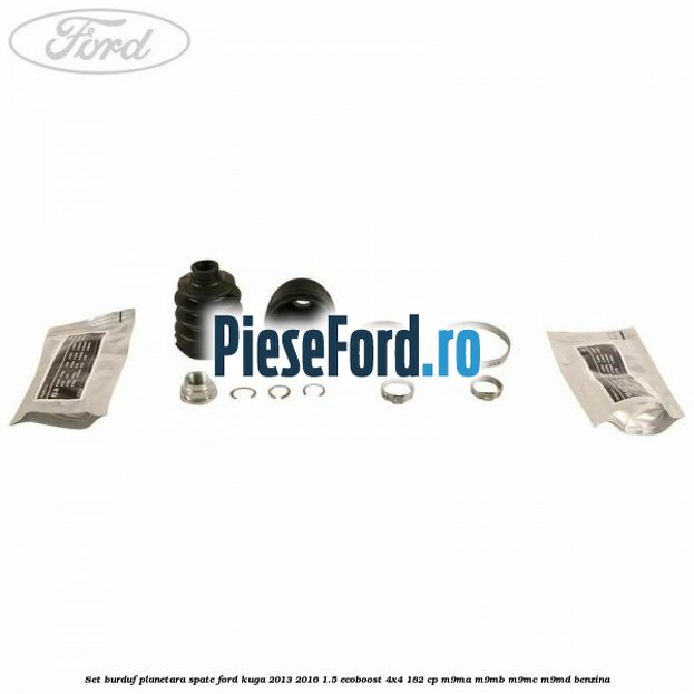 Set burduf planetara spate Ford Kuga 2013-2016 1.5 EcoBoost 4x4 182 cp M9MA, M9MB, M9MC, M9MD benzina