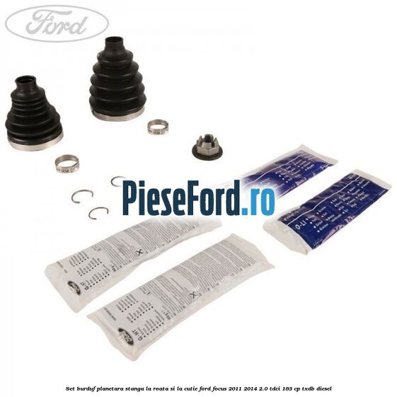 Set burduf planetara stanga la roata si la cutie Ford Focus 2011-2014 2.0 TDCi 163 cp TXDB diesel