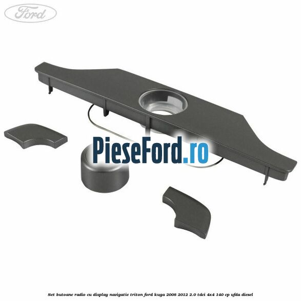 Set butoane radio cu display navigatie Triton Ford Kuga 2008-2012 2.0 TDCI 4x4 140 cp UFDA diesel