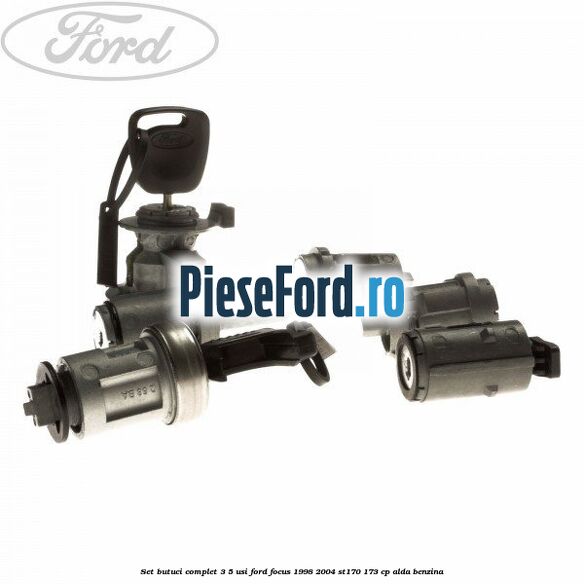 Set butuci complet 3/5 usi Ford Focus 1998-2004 ST170 173 cp ALDA benzina