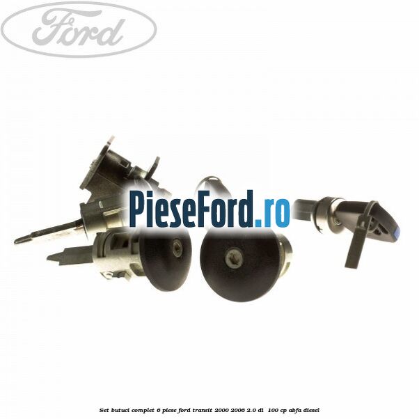 Set butuci complet 6 piese Ford Transit 2000-2006 2.0 DI 100 cp Set butuci complet 6 piese Ford Transit 2000-2006 2.0 DI 100 cp ABFA diesel