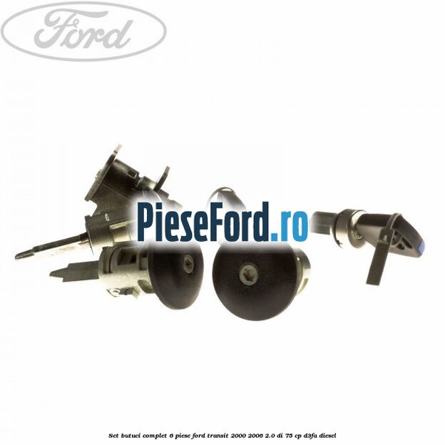 Set butuci complet 6 piese Ford Transit 2000-2006 2.0 DI 75 cp D3FA diesel