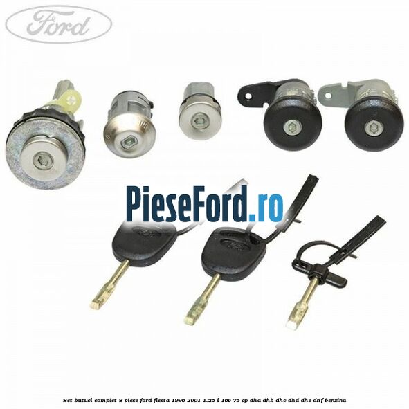 Set butuci complet 8 piese Ford Fiesta 1996-2001 1.25 i 16V 75 cp DHA, DHB, DHC, DHD, DHE, DHF benzina