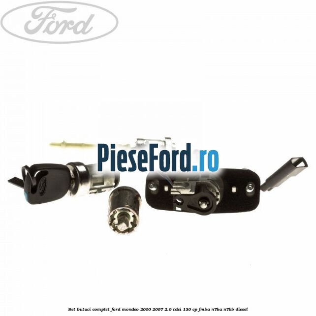 Set butuci complet Ford Mondeo 2000-2007 2.0 TDCi 130 cp FMBA, N7BA, N7BB diesel