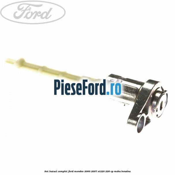 Set butuci complet Ford Mondeo 2000-2007 ST220 226 cp MEBA benzina