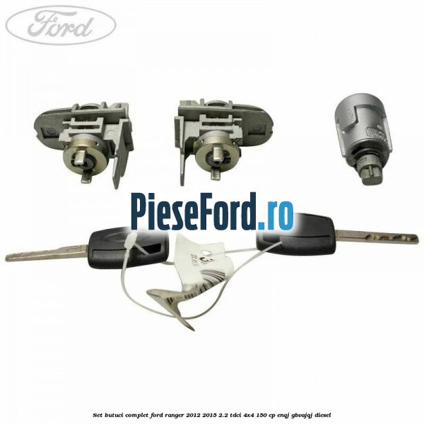 Set butuci complet Ford Ranger 2012-2015 2.2 TDCi 4x4 150 cp ENQJ, GBVAJQJ diesel