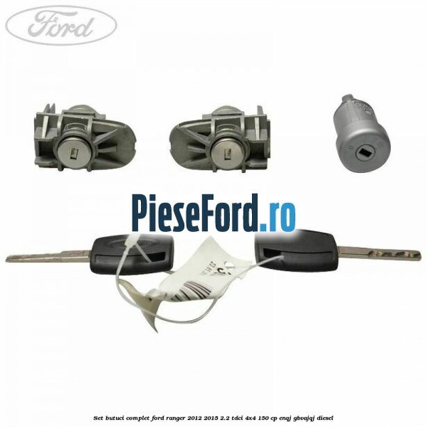 Set butuci complet Ford Ranger 2012-2015 2.2 TDCi 4x4 150 cp ENQJ, GBVAJQJ diesel