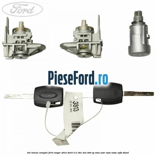 Set butuci complet Ford Ranger 2012-2015 3.2 TDCi 4x4 200 cp ENSA, SA2R, SA2S, SA2W, SAFA diesel